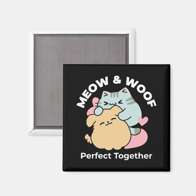 Meow & Woof perfekt zusammen - Niedliche Katze und Magnet (Vorderseite/Rückseite)