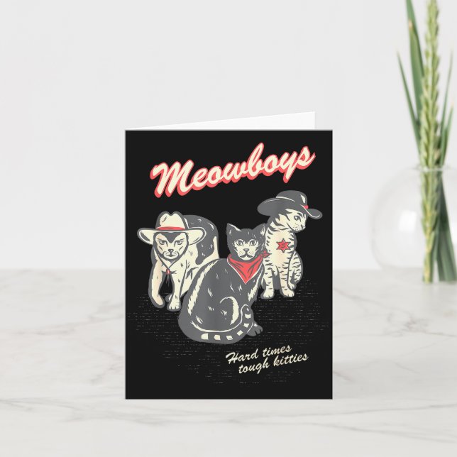 Meowboys Hard Times Tough Kitties Cowboy Cats With Karte (Vorderseite)