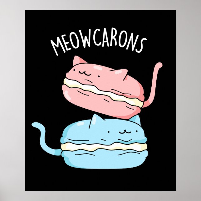 Meowcarons Funny Macaron Pun Dark BG Poster (Vorne)