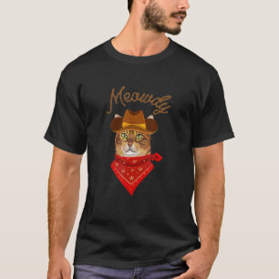 Meowdy Cat Mashup zwischen Meow und Howdy T-Shirt