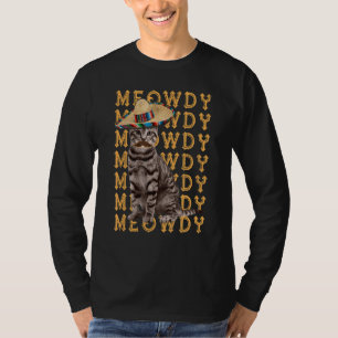 Meowdy Mashup zwischen Meow und Howdy Cat Pun Humo T-Shirt