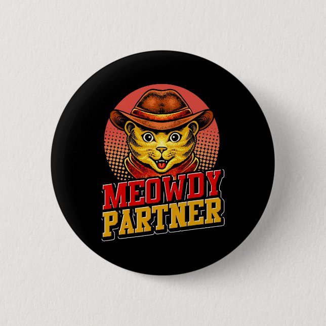 Meowdy Partner Western Texas Süße Tier Cat Funny Button (Vorderseite)