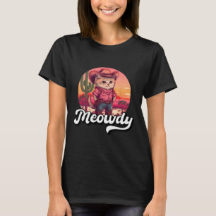 Meowdy Texas Cat Meme Country Music Cowgirl Niedli T-Shirt