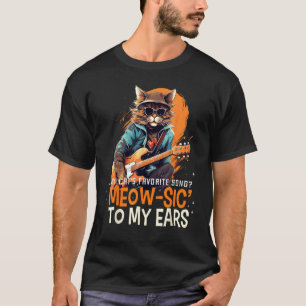Meowsic für meine Ohren für musikalische Katzen un T-Shirt