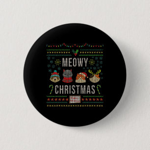 Meowy Christmas Cat Lover Tacky Ugly Christmas Par Button