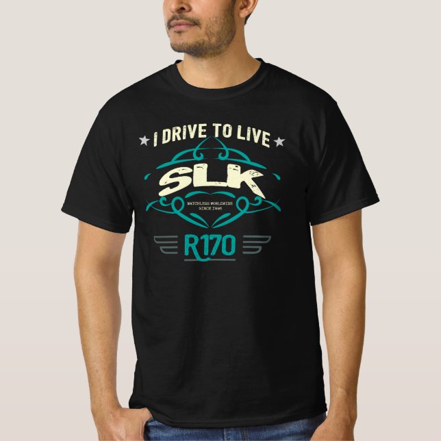 Mercedes SLK R170 - I Drive to Live T-Shirt (Vorderseite)