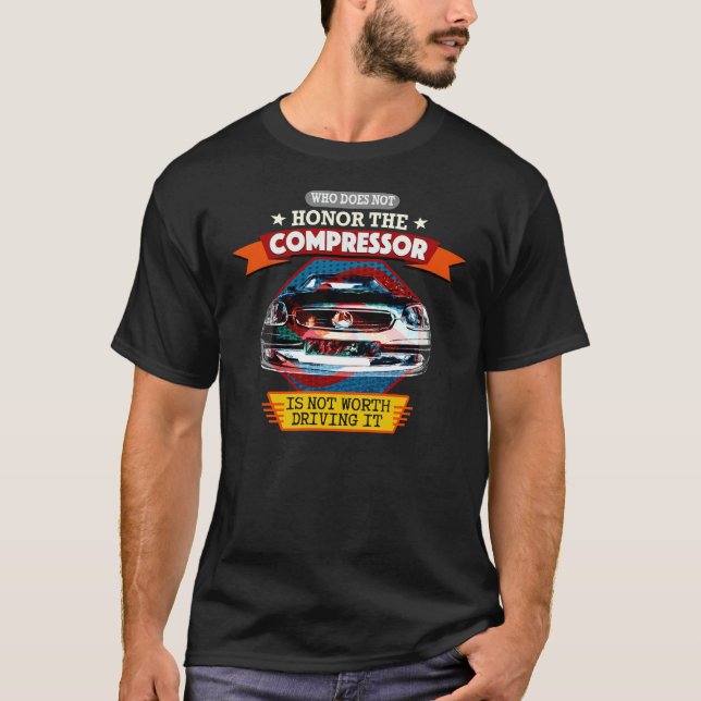 Mercedes SLK R 170 - Wer den Kompressor nicht ehrt T-Shirt (Vorderseite)