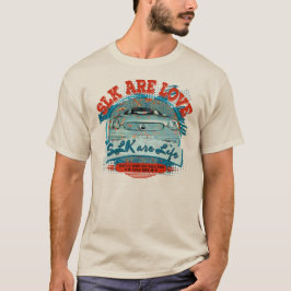 Mercedes SLK - SLK are love SLK are life T-Shirt