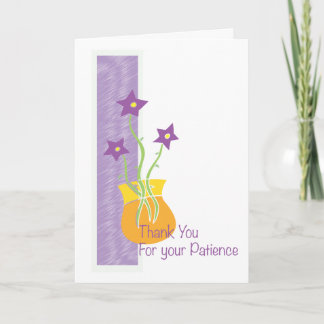 Merci pour votre Carte de Patience, avec fleurs