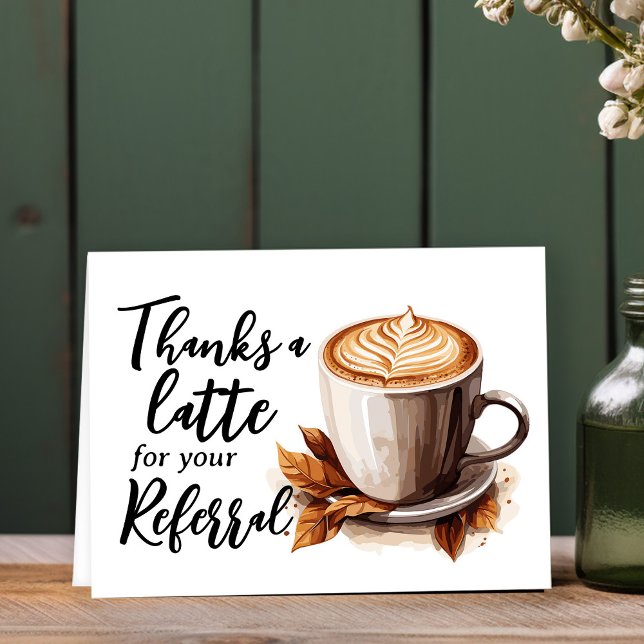 Merci Une Référence De Café Latte (Thank your real estate clients and referral partners with this Thanks a latte for you referral card.)