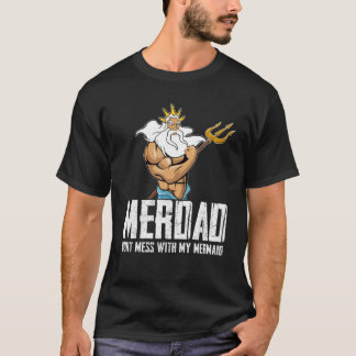 Merdad Dont Mess mit meiner Meerjungfrau Strong Me T-Shirt