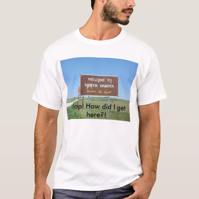 Merde du Dakota du Nord ! Le T-shirt des hommes (Devant)