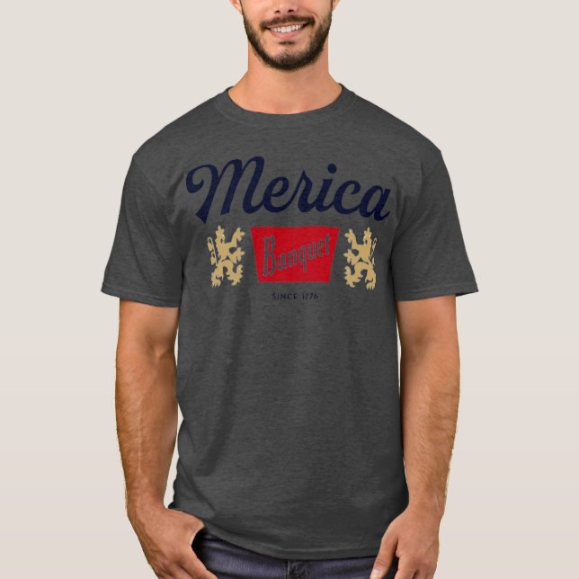 Merica Banquet Beer T-Shirt (Vorderseite)