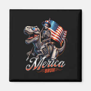 Merica Bruh Patriotic Skeleton Dinosaur T Rex 4. Magnet