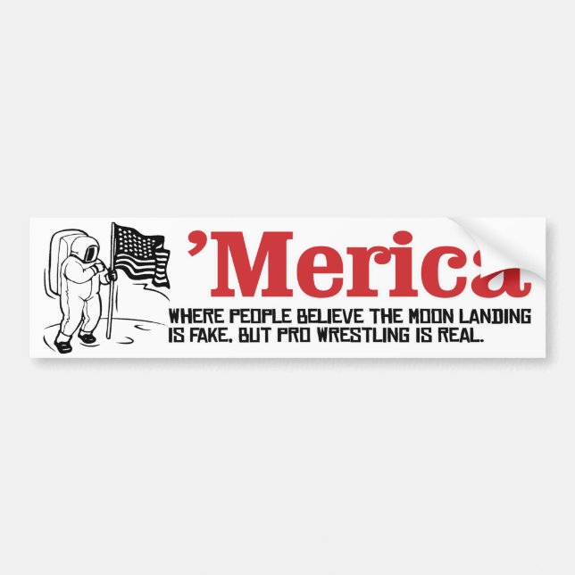 Merica - Wo die Menschen glauben, die Mondlandung  Autoaufkleber (Vorne)