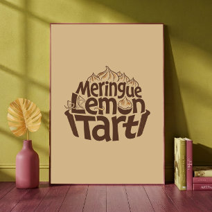 Meringue-Zitronen-Torte-Bäckerei-Typografiekunst-C Poster