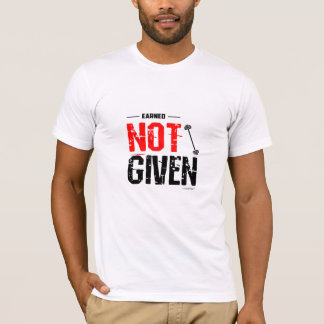 Mérité. Pas Donné. - T-Shirt Motivant de Gym