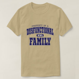 Merkmal einer dysfunktionalen Familie T-Shirt