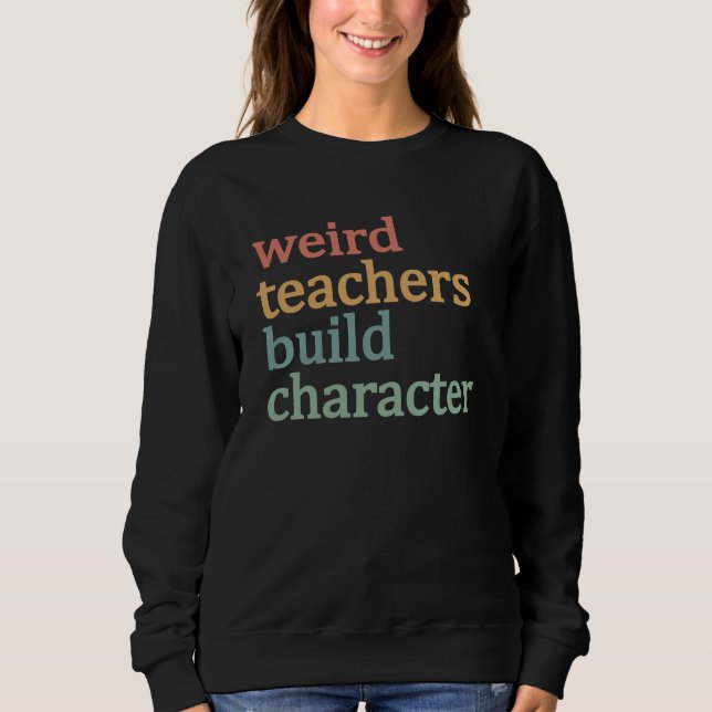 Merkwürdige Lehrer bauen Charakter Retro-Lehrer Sweatshirt (Vorderseite)