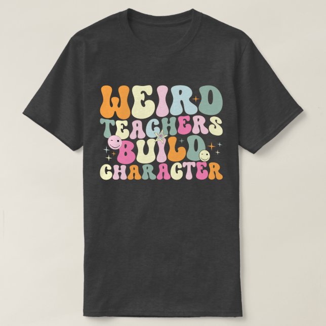 Merkwürdige Lehrer bauen Charakterlehrer Cool T-Shirt (Design vorne)