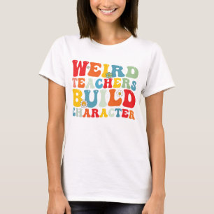 Merkwürdiger Lehrer baut Charakter Groovy Lehrer T-Shirt