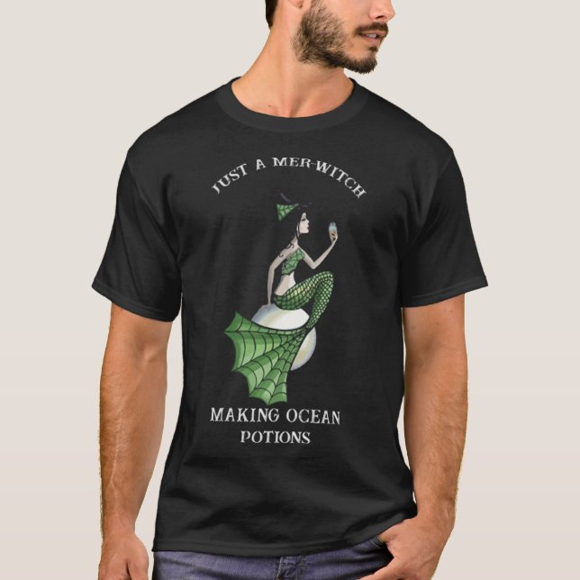 Mermaid Just A Mer Hexe T-Shirt (Vorderseite)