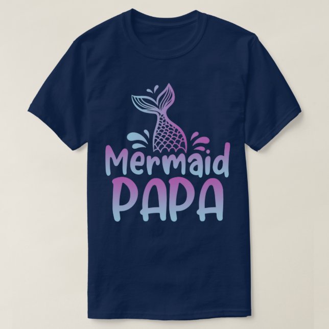 Mermaid Papa Funny Mermaid Birthday Matching Famil T-Shirt (Design vorne)