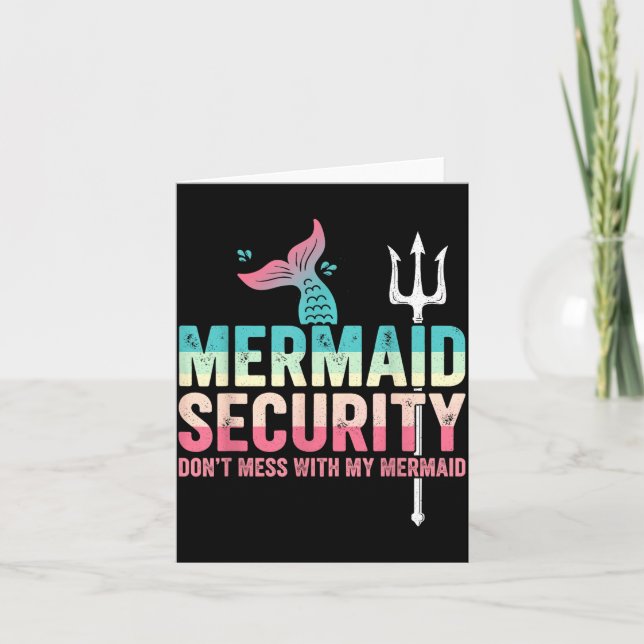 Mermaid Security Don't Mess With My Mermaid Father Karte (Vorderseite)