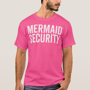 Mermaid Security Funny Beach Schwimmbad Party Swim T-Shirt