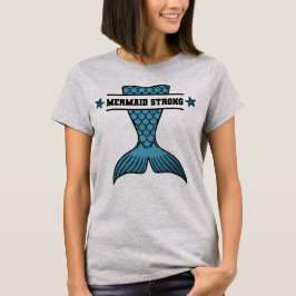 Mermaid Strong T-Shirt
