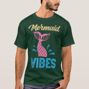 Mermaid Vibes für eine Meerjungbrücke T-Shirt