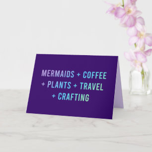 "Mermaids and Coffee and Pflanze" Karte