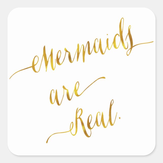 Mermaids sind echte Zitate Gold Imitate Foil White Quadratischer Aufkleber (Vorderseite)