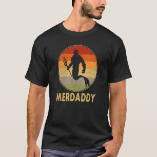 Merman Mermaid Daddy Fish Father T-Shirt