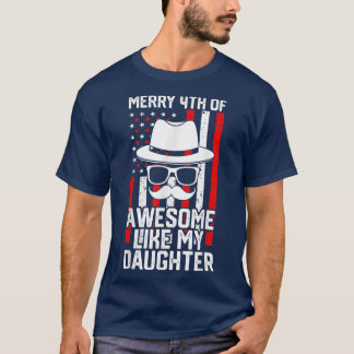 Merry 4th Äh, du weißt PHANTASTISCH, wie mein DAUG T-Shirt