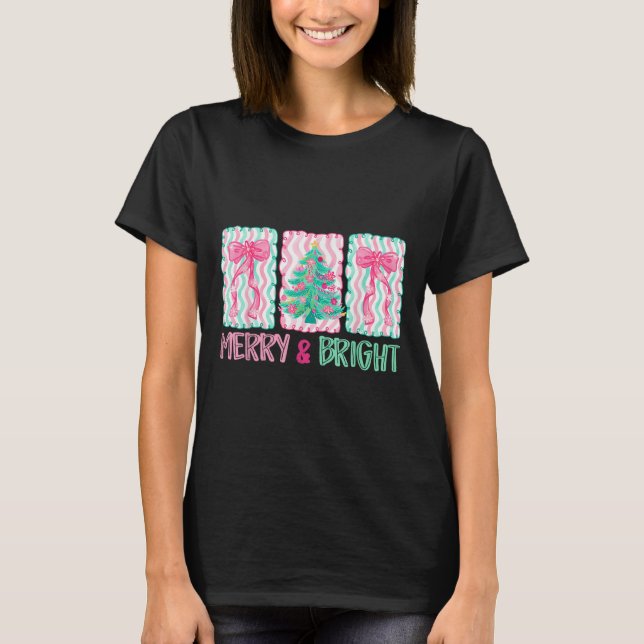 Merry &amp; Bright Coquette Preppy Bow Xmas Tree W T-Shirt (Vorderseite)