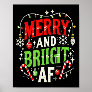 Merry and Bright Af - Funny Christmas Holiday Desi Poster