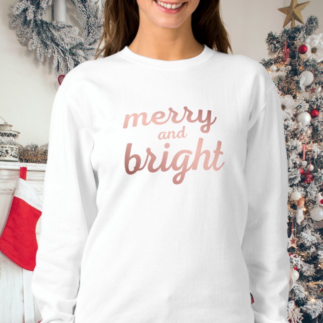 Merry and Bright - Goldskript der niedlichen Rose Sweatshirt (Von Creator hochgeladen)