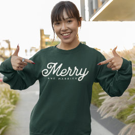 Merry and Married Script Custom Sweatshirt