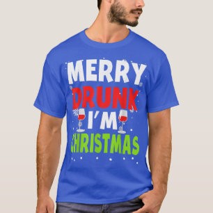 Merry Betrunken Im Christmas Funny Naughty Drinkin T-Shirt