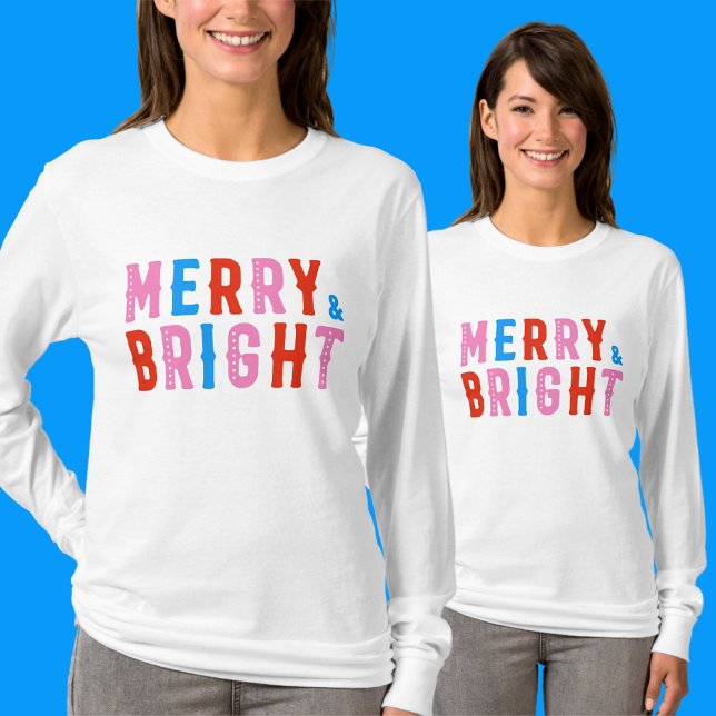 Merry & Bright, Frohe Weihnachten T-Shirt (Von Creator hochgeladen)