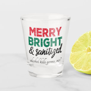 Merry Bright und Sanitized   Alkohol tötet Keime Schnapsglas