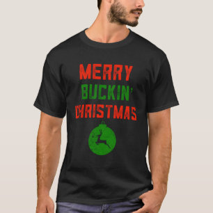 Merry Buckin' Redneck Kostüm Ugly Trailer Bash Fab T-Shirt