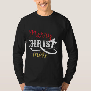 Merry Christ Mas T-Shirt