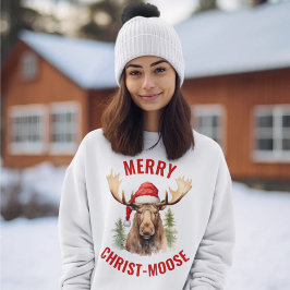 Merry Christ-moose Funny Christmas Moose Sweatshirt