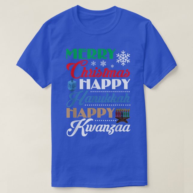 Merry Christmas Happy Hanukkah Happy Kwanzaa T-Shirt (Design vorne)