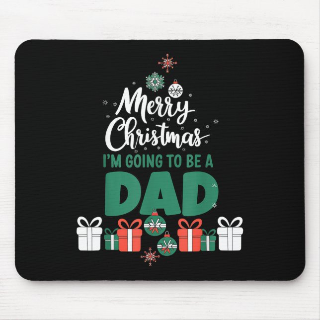Merry Christmas I'm Going To Be A Dad Pregnant Wif Mousepad (Vorne)