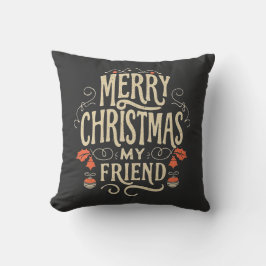 Merry Christmas, my Friend Kissen