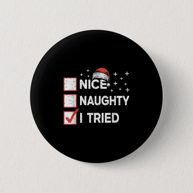 Merry Christmas Nice Naughty I Tried Christmas Lis Button (Vorderseite)