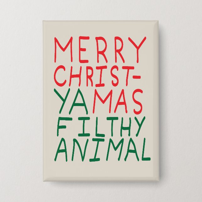 Merry Christmas ya filthy animal typography Button (Vorderseite)